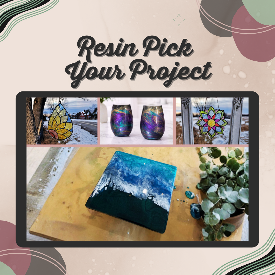 05/01/26- FRIDAY - Resin Pick Your Project 6:30PM