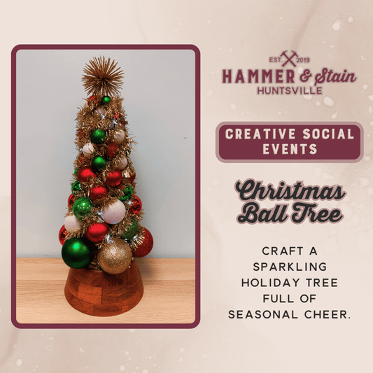 11/07/26 SATURDAY-Christmas Ball Tree 6:00pm