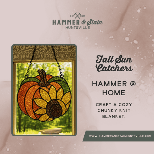 HAMMER AT HOME KITS - FALL RESIN SUN CATCHERS