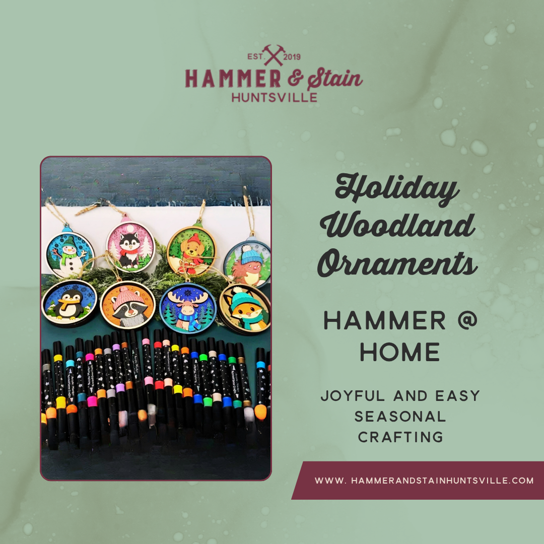 HAMMER AT HOME KITS - HOLIDAY WOODLAND ORNAMENT KIT