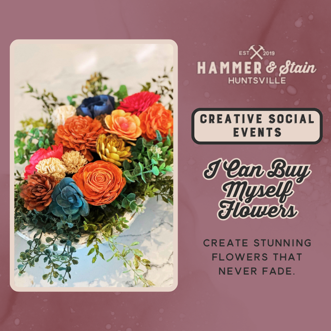 09/11/26 FRIDAY-I Can Buy Myself FLOWERS 6:30pm