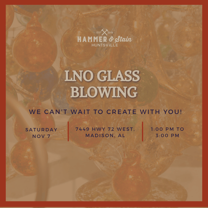11/07/26 LNO GLASS BLOWING 1:00 PM