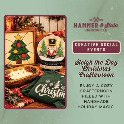 11/22/26 SUNDAY-Sleigh the Day Christmas Crafternoon 12:30-4:30pm