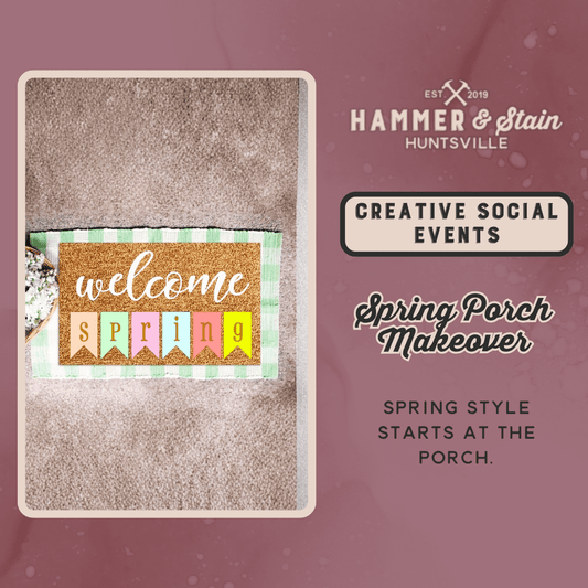 04/18/26-Saturday Spring Porch Makeover 6:00pm