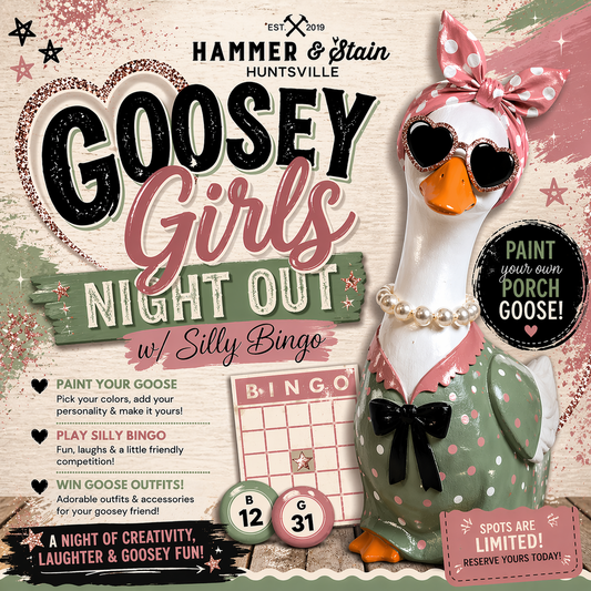 05/23/26 SATURDAY-Goosey Girls Night Out 6:00pm @HSV